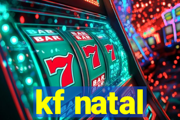 kf natal